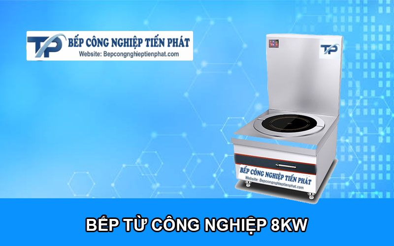 Bếp Từ Công Nghiệp 8kW Chất Lượng Cao, Giá Tốt