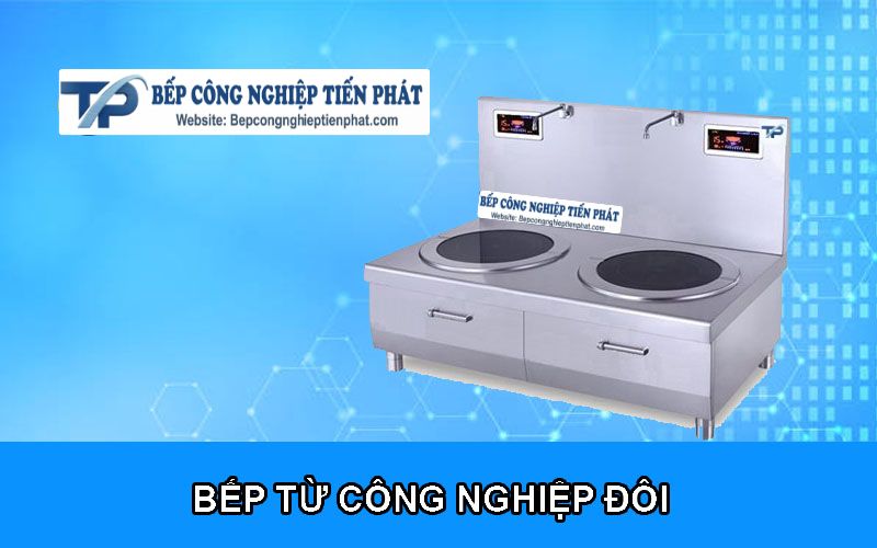 Bếp Từ Công Nghiệp Đôi Mới Nhất 2025 - Miễn Phí Lắp Đặt