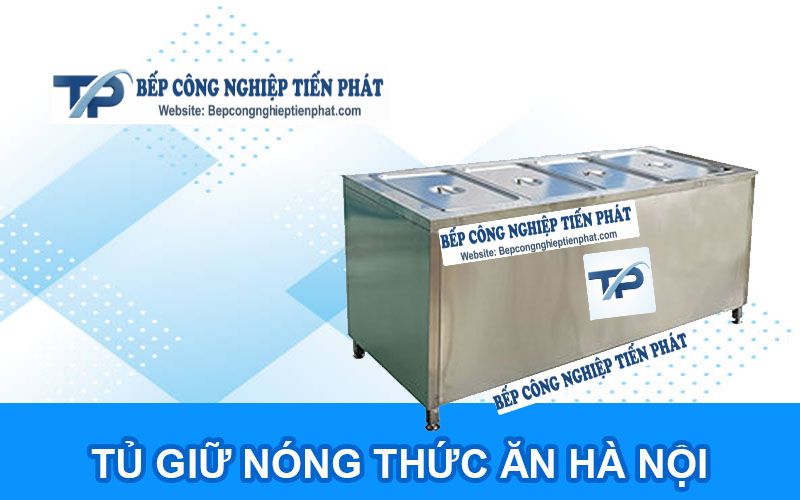 Tủ Giữ Nóng Thức Ăn Hà Nội