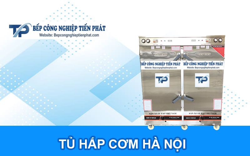 Tủ Hấp Cơm Hà Nội