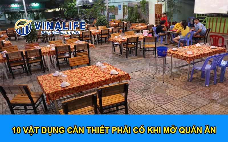 10 Vật Dụng Cần Thiết Phải Có Khi Mở Quán Ăn